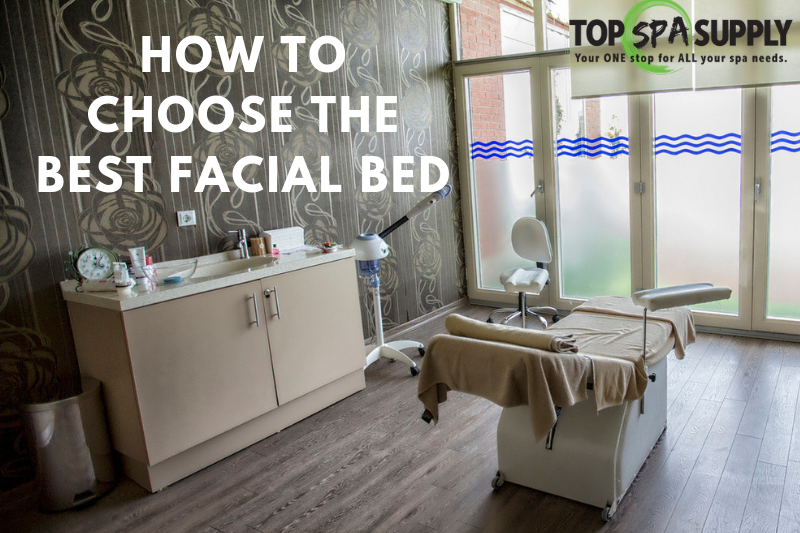 How To Choose The Best Facial Bed
